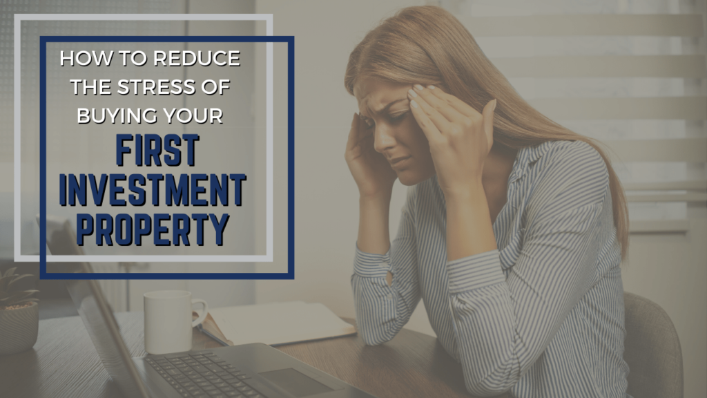 How to Reduce the Stress of Buying Your First Roanoke Investment Property - Article Banner