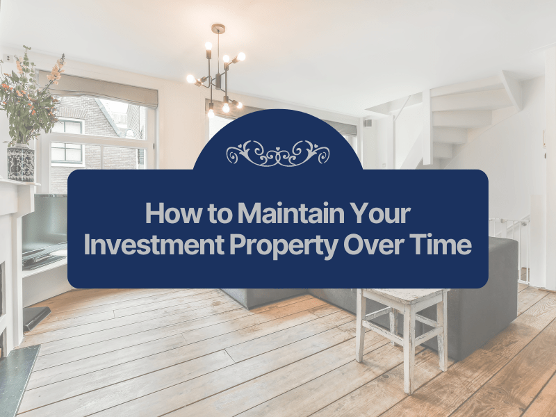 How to Maintain Your Roanoke Investment Property Over Time