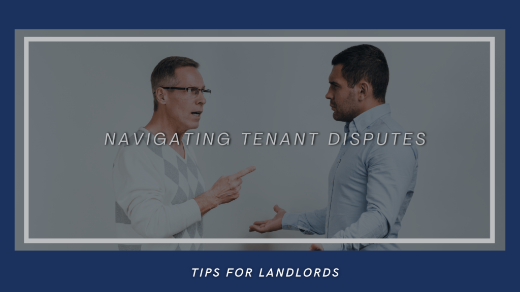 Navigating Tenant Disputes: Tips for Roanoke Landlords - Article Banner